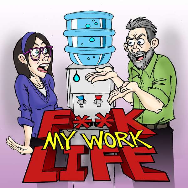 F**k My Work Life Podcast Artwork Image