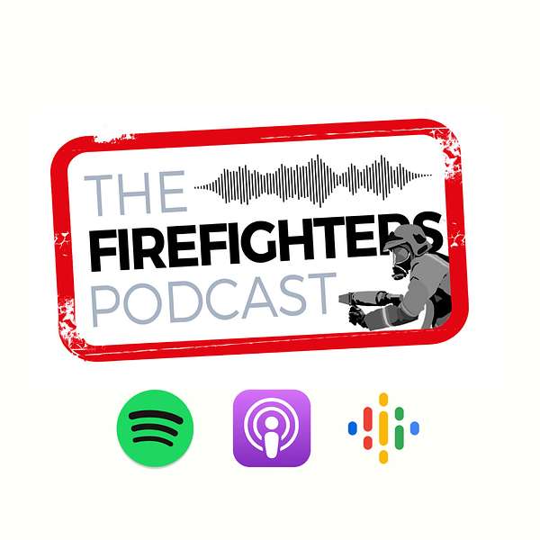 The Firefighters Podcast Podcast Artwork Image