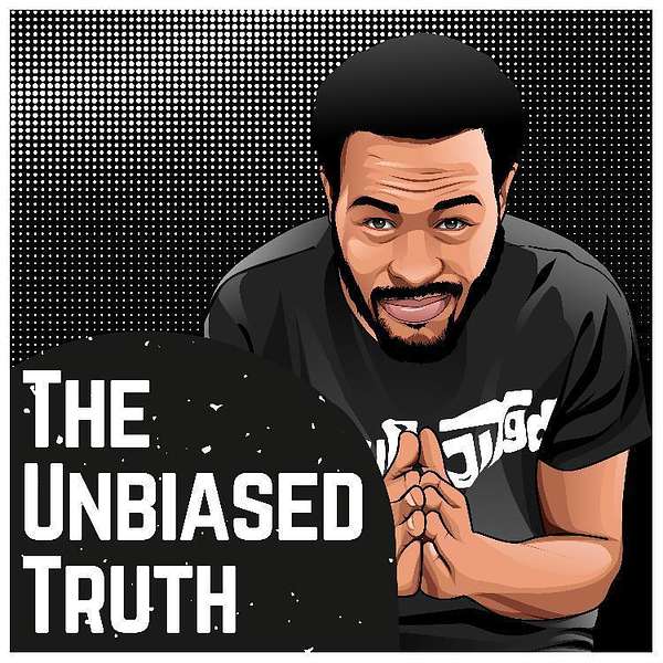 The Unbiased Truth Podcast Podcast Artwork Image