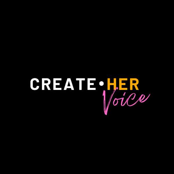 Create•Her Voice Podcast Artwork Image