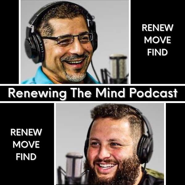Renewing the Mind Podcast Podcast Artwork Image