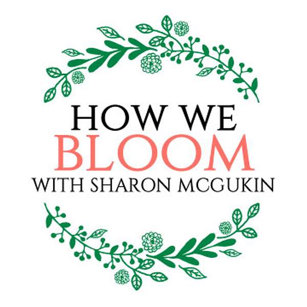 How We Bloom Podcast Artwork Image