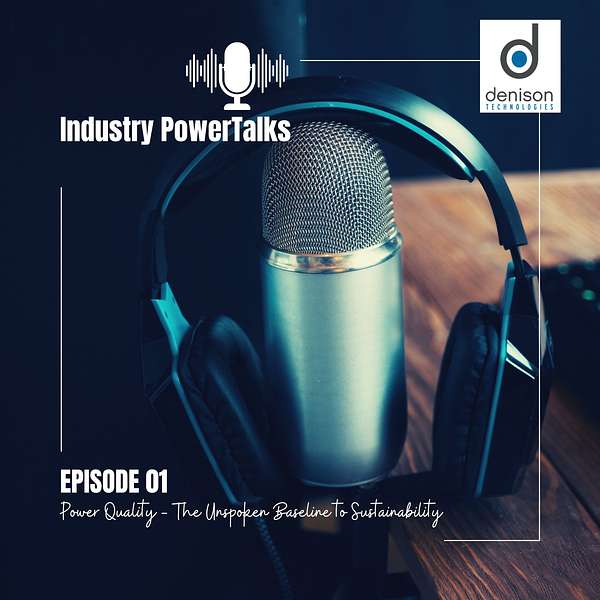 PowerTalks Episode 1:  Power Quality - The Often Overlooked Keystone to Sustainability Podcast Artwork Image