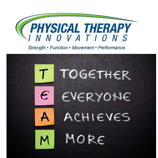 Physical Therapy Innovations: Collaborative Approaches In Strength, Function, Movement, and Performance Podcast Artwork Image