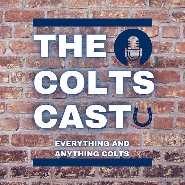 The Colts Cast: Premier Indianapolis Colts Podcast Podcast Artwork Image