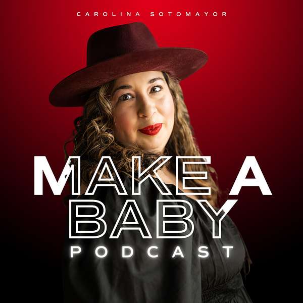 The Make A Baby Podcast Podcast Artwork Image