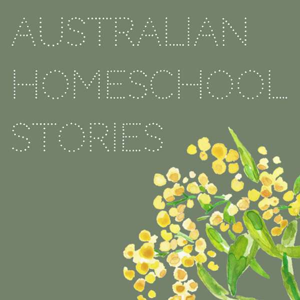 Australian Homeschool Stories  Podcast Artwork Image