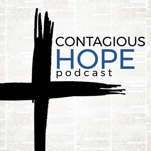 Contagious Hope Podcast Artwork Image
