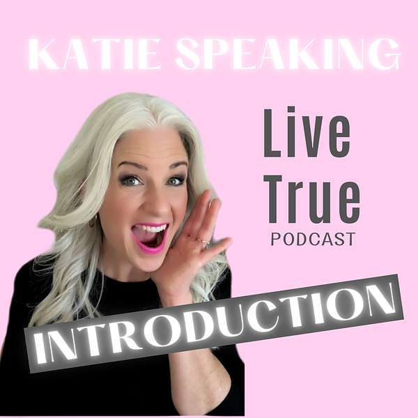 Katie Speaking Live True  Podcast Artwork Image