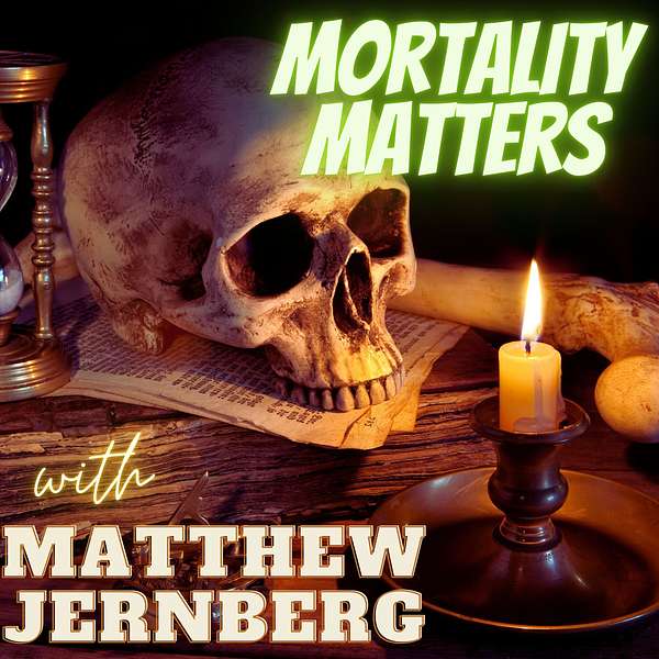 Mortality Matters: Meaning & Death Podcast Artwork Image