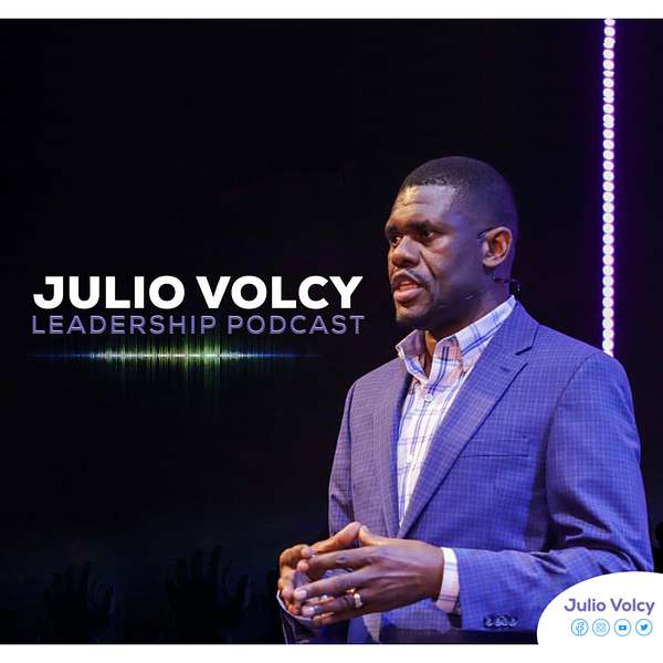Julio Volcy Leadership Podcast Podcast Artwork Image
