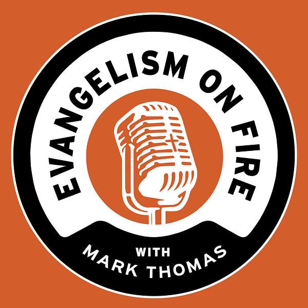 Evangelism On Fire Podcast Artwork Image