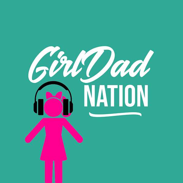 Girl Dad Nation Podcast Artwork Image