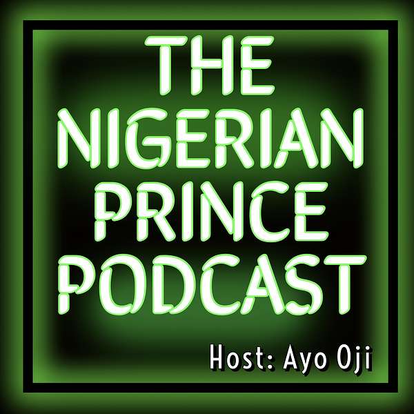 The Nigerian Prince Podcast Podcast Artwork Image