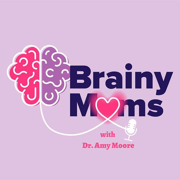 Brainy Moms Podcast Artwork Image