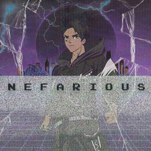 Nefarious by Dameon Thorn Podcast Artwork Image