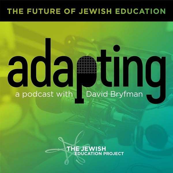 Adapting: The Future of Jewish Education Podcast Artwork Image