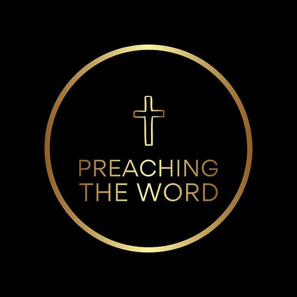 Preaching the Word  Podcast Artwork Image
