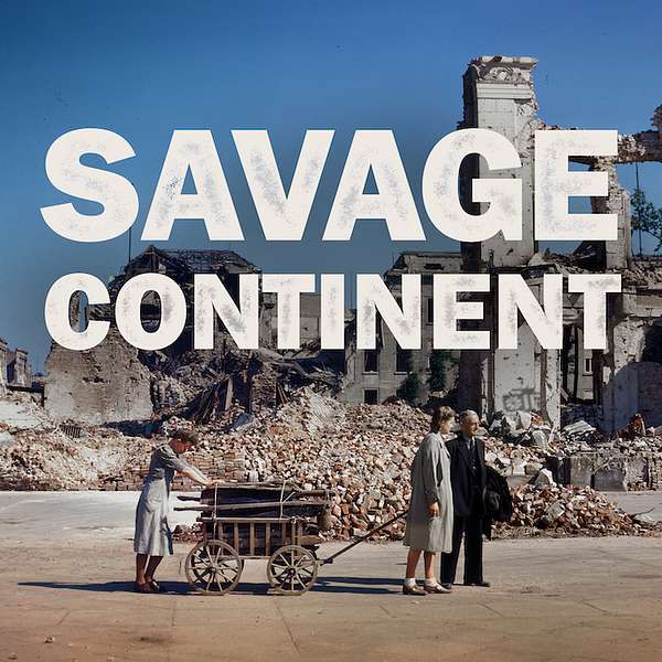 Savage Continent Podcast Artwork Image