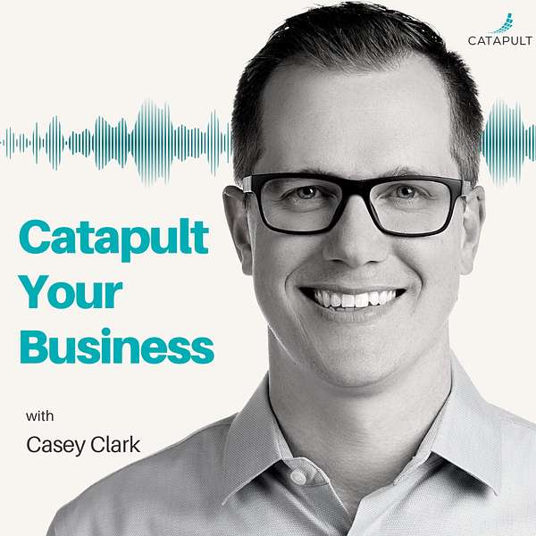 Catapult Your Business Podcast Artwork Image