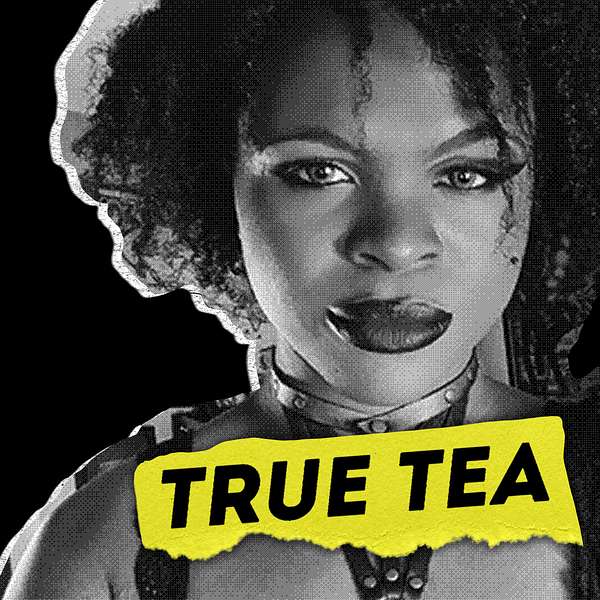 True Tea w/ Kat Blaque Podcast Artwork Image
