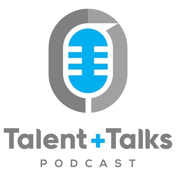 Talent + Talks Podcast Podcast Artwork Image