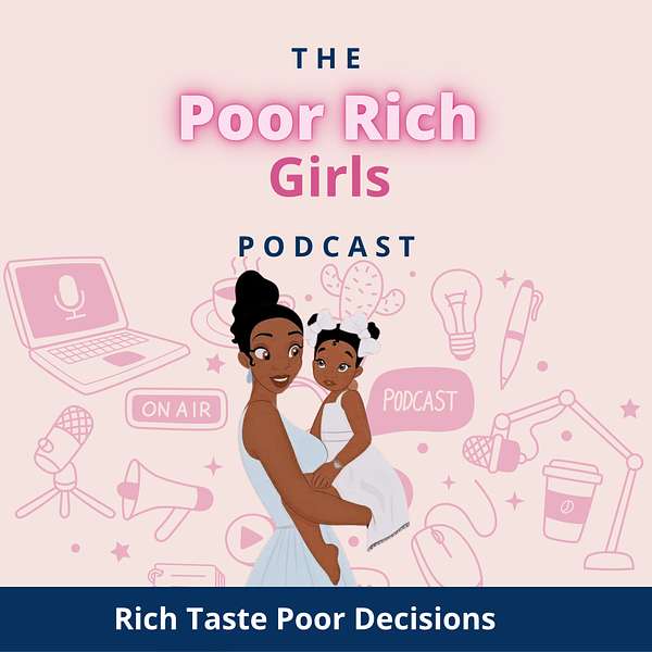 Poor Rich Girls Podcast Artwork Image
