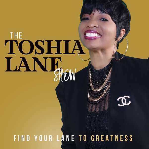 The Toshia Lane Show Podcast Artwork Image