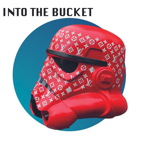 Into the Bucket Podcast Artwork Image