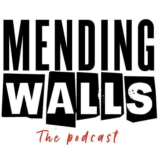 Mending Walls Podcast Artwork Image