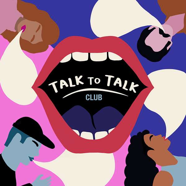 Talk To Talk Club Podcast Artwork Image
