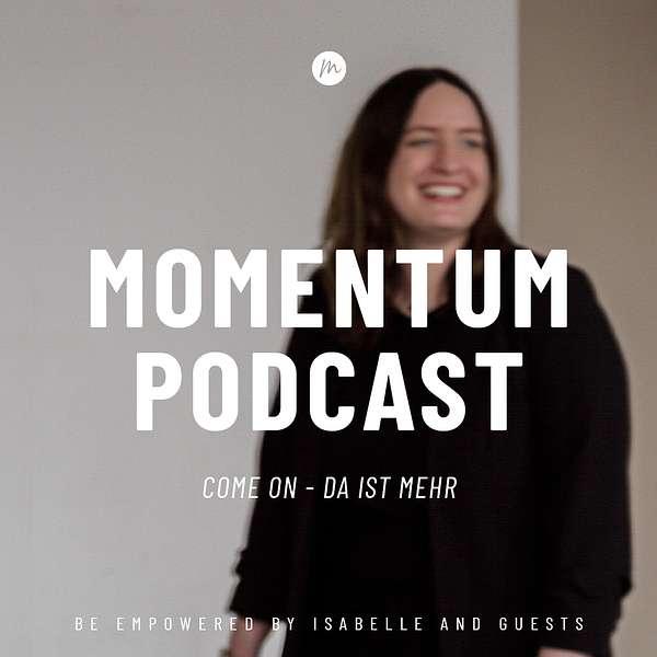 Momentum Podcast | Come on, da ist mehr! Podcast Artwork Image