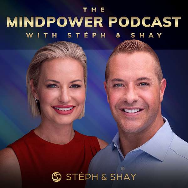 The Mindpower Podcast with Stéph & Shay Podcast Artwork Image