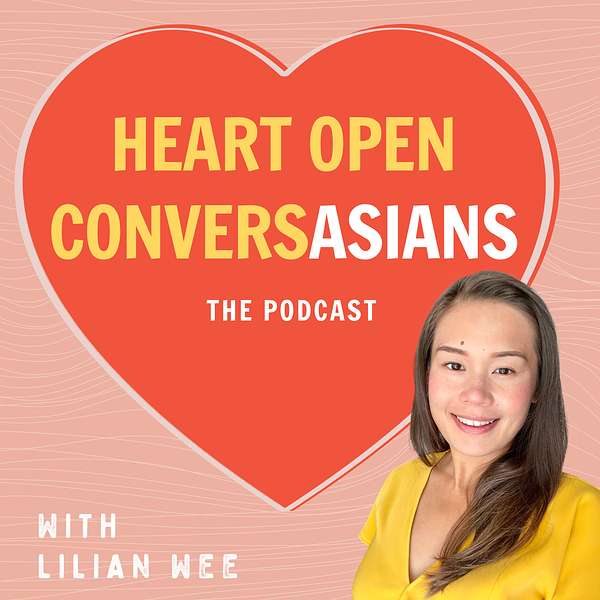 Heart Open ConversAsians  Podcast Artwork Image