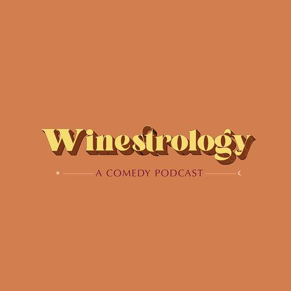 Winestrology: A Comedy Podcast Podcast Artwork Image