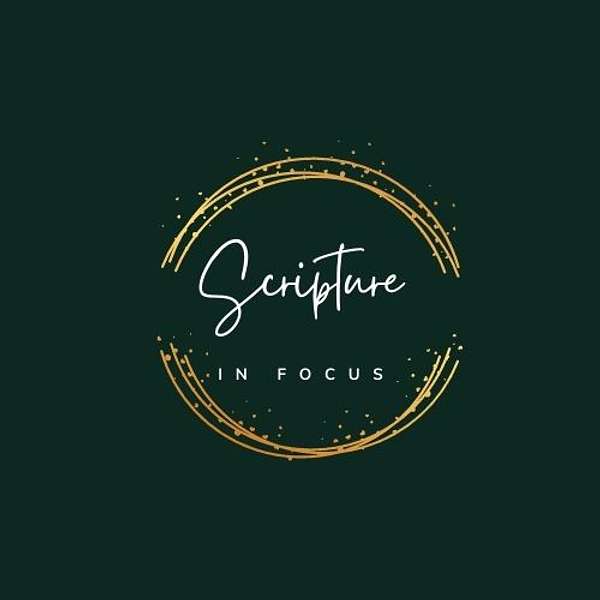 Scripture In Focus Podcast Artwork Image