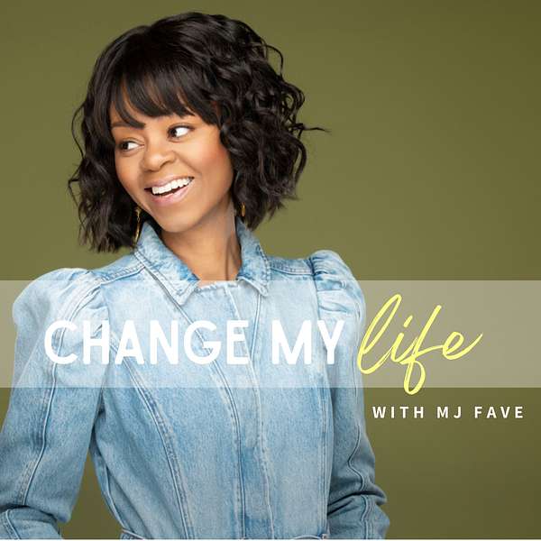 Change My Life  Podcast Artwork Image