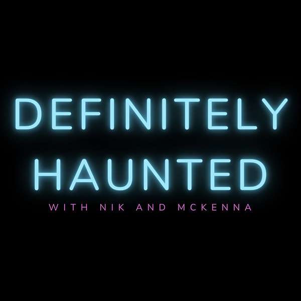 Definitely Haunted Podcast Artwork Image