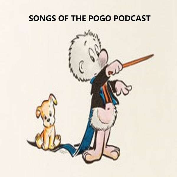 Songs of the Pogo Podcast  Podcast Artwork Image