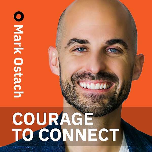Courage to Connect Podcast Artwork Image