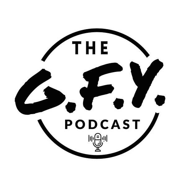 The GFY Podcast Podcast Artwork Image