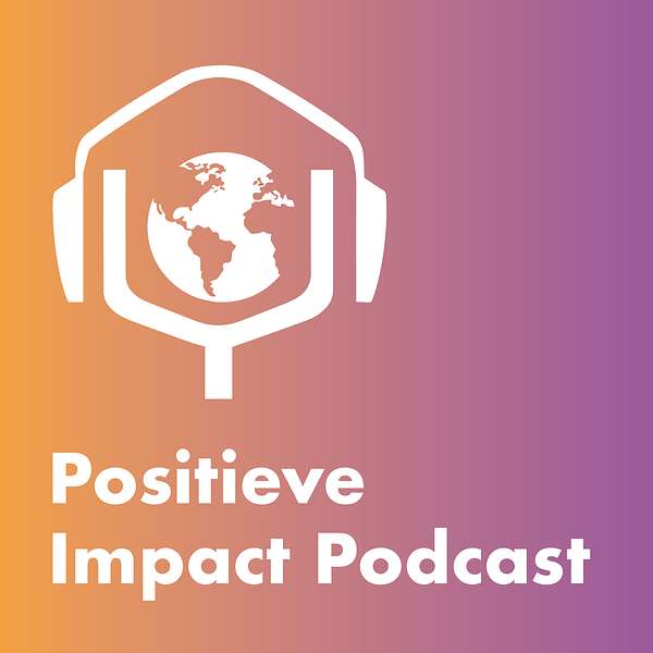 Positieve Impact Podcast Podcast Artwork Image