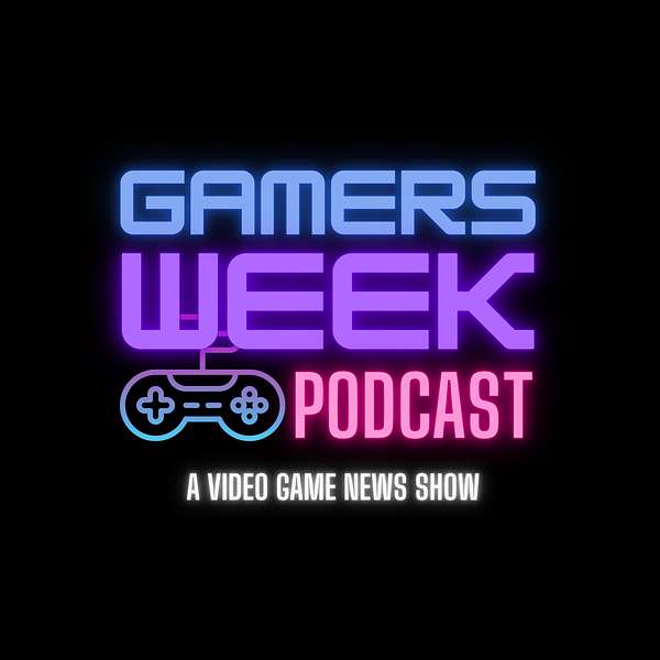 Gamers Week Podcast Podcast Artwork Image