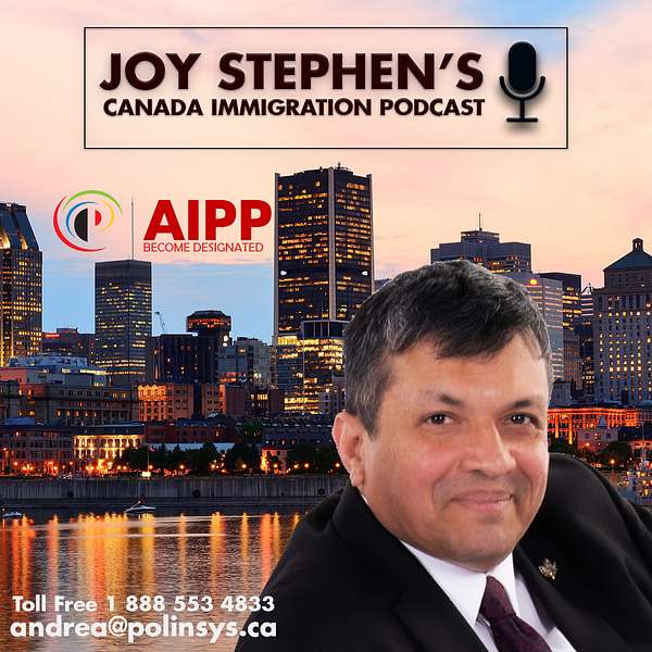 Joy Stephen's Canada Immigration Podcast Podcast Artwork Image