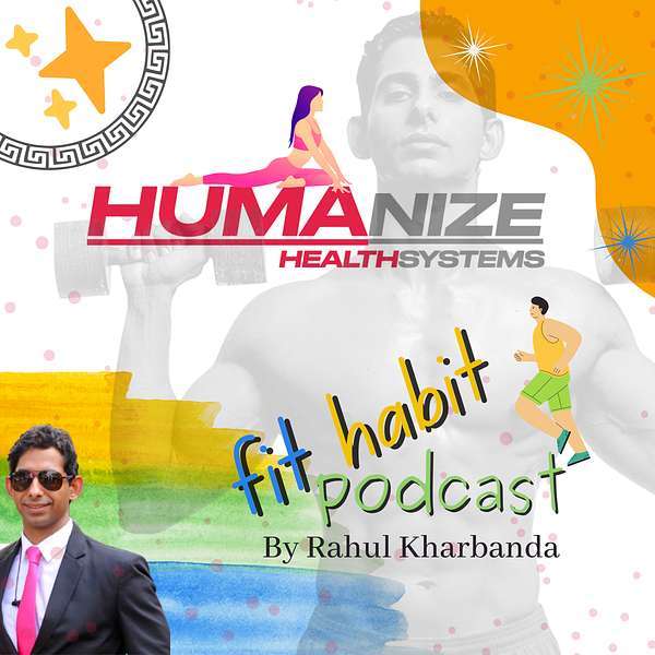 Fit Habit Podcast - By Rahul Kharbanda Podcast Artwork Image