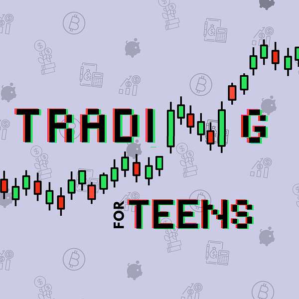 Trading for Teens Podcast Artwork Image