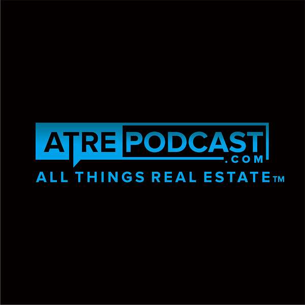 All Things Real Estate Podcast with Brad Roth Podcast Artwork Image