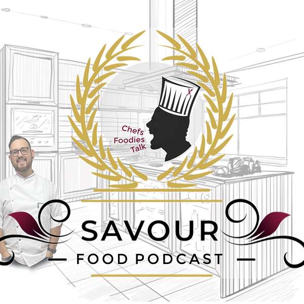 Savour Food Podcast Podcast Artwork Image