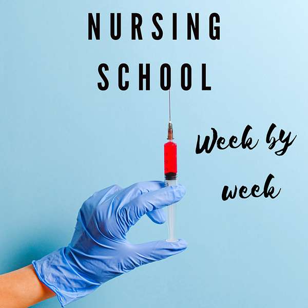 Nursing School Week by Week Podcast Artwork Image