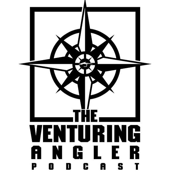 The Venturing Angler Fly Fishing Podcast Podcast Artwork Image